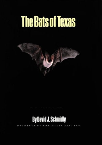 The Bats of Texas (W.L. Moody Jr. Natural History Series, No 11),Used