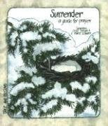 Surrender: A Guide For Prayer (Take And Receive)