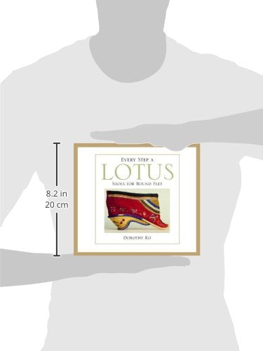Every Step A Lotus: Shoes For Bound Feet,Used