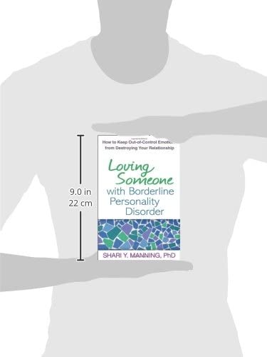 Loving Someone with Borderline Personality Disorder: How to Keep OutofControl Emotions from Destroying Your Relationship,New