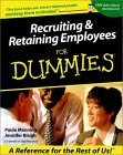 Recruiting & Retaining Employees For Dummies?,New