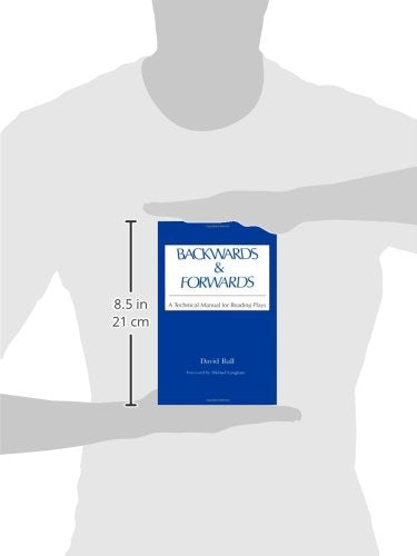 Backwards & Forwards: A Technical Manual for Reading Plays,Used