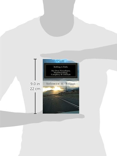 Rolling A Path:: My Own Narcolepsy, Skateboarding, Cataplexy and Lifestyle,Used