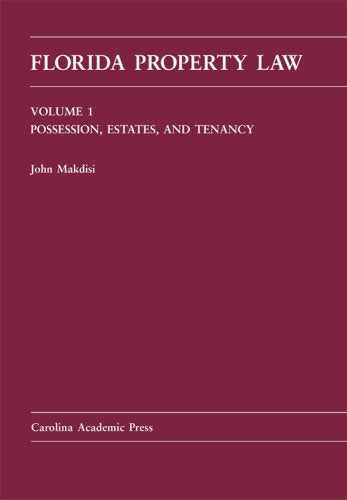 Florida Property Law: Conveyancing and Governmental Controls Vol. 2 (Carolina Academic Press Law Casebook) (Volume 2),Used