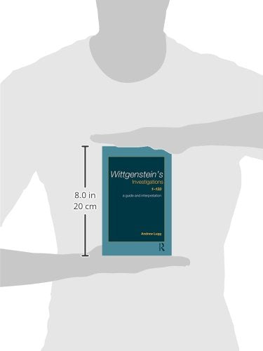 Wittgenstein's Investigations 1133: A Guide and Interpretation,Used