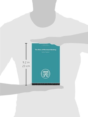 The Rise of Merchant Banking (Economic History),Used