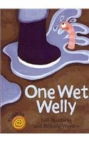 One Wet Welly. Gill Matthews and Belinda Worsley,Used