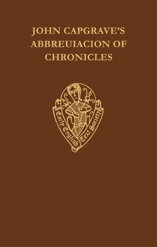 John Capgrave'S Abbreuiacion Of Cronicles (Early English Text Society/Original Series)