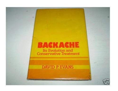 Backache: Its Evolution and Conservative Treatment,Used