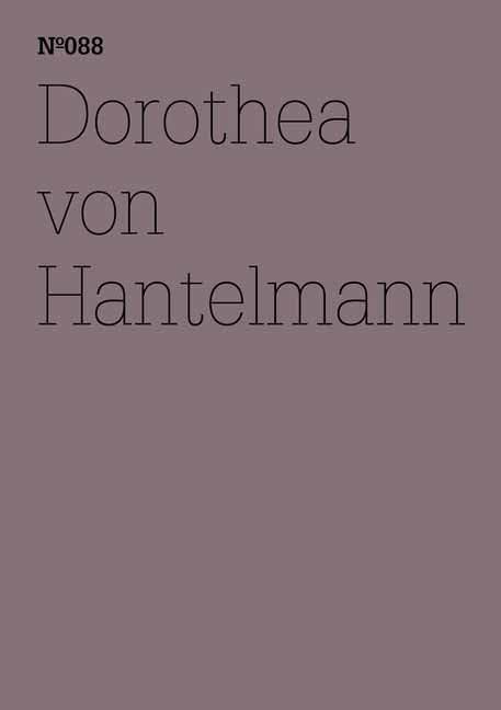 Dorothea von Hantelmann: Notes on the Exhibition: 100 Notes, 100 Thoughts: Documenta Series 088 (100 Notes 100 Thoughts / 100 ,New