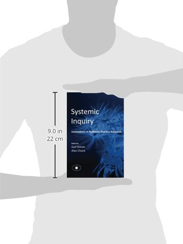 Systemic Inquiry: Innovations in Reflexive Practice Research,Used