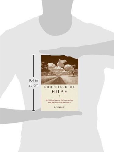 Surprised by Hope: Rethinking Heaven, the Resurrection, and the Mission of the Church,Used