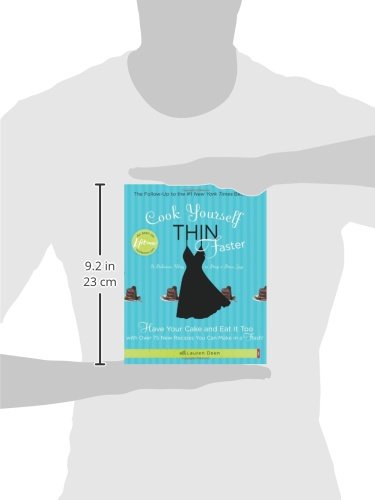Cook Yourself Thin Faster: Have Your Cake And Eat It Too With Over 75 New Recipes You Can Make In A Flash!,Used