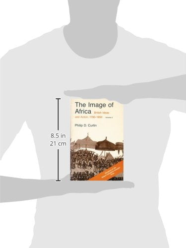 The Image of Africa: British Ideas and Action, 17801850, Volume II,Used