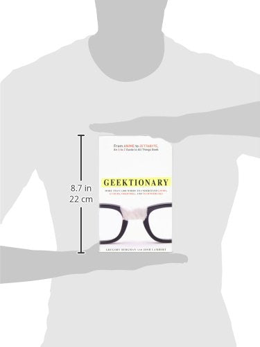Geektionary: From Anime to Zettabyte, An A to Z Guide to All Things Geek,Used