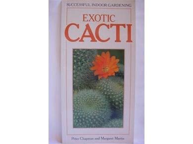 Exotic Cactus:(Successful Indoor Gardening),Used