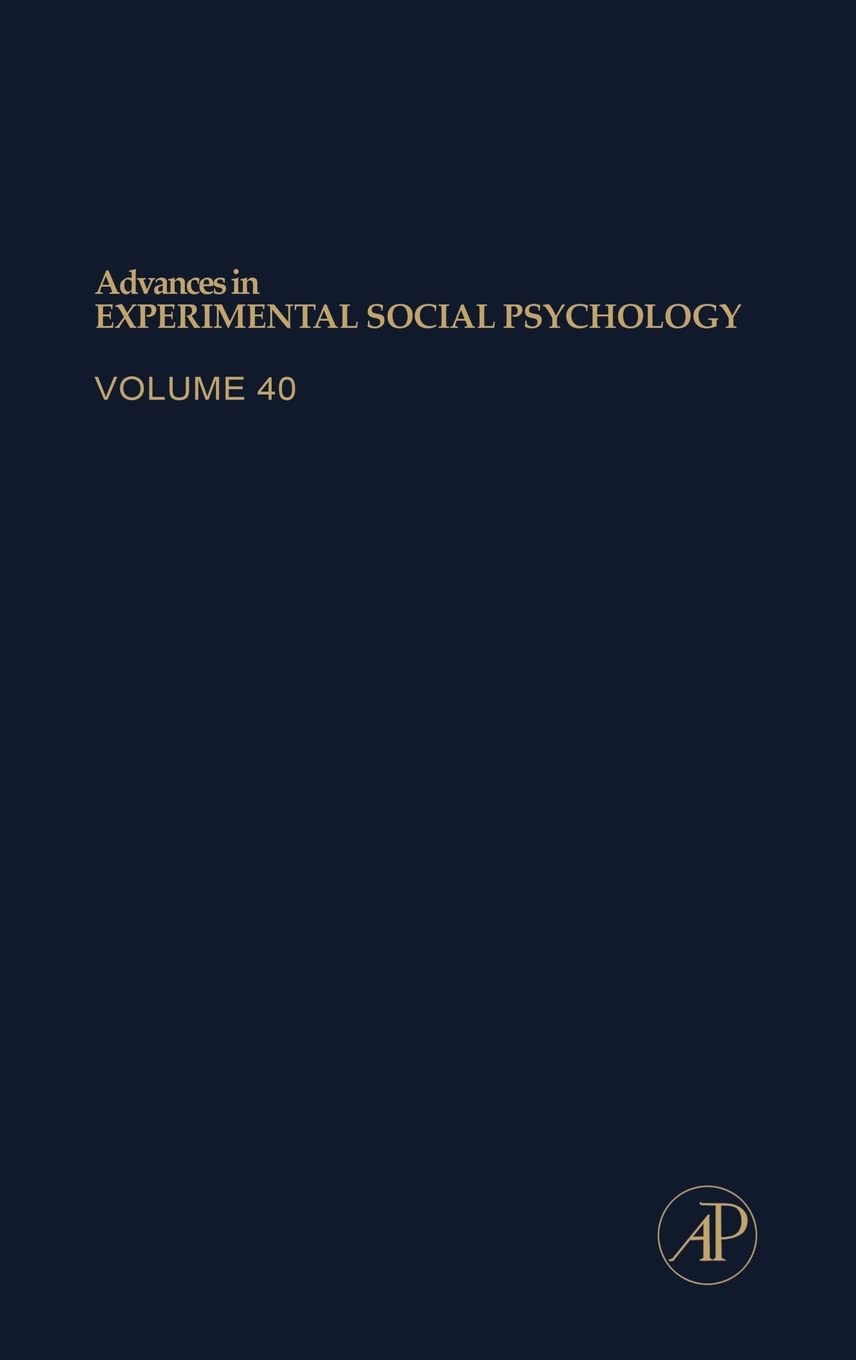 Advances in Experimental Social Psychology (Volume 40),Used