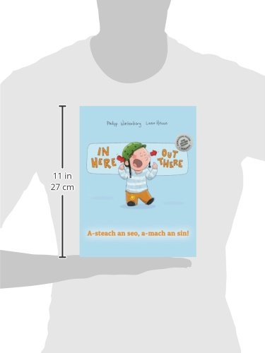 In here, out there! Asteach an seo, amach an sin!: Children's Picture Book EnglishScottish Gaelic (Bilingual Edition/Dual Lan,Used