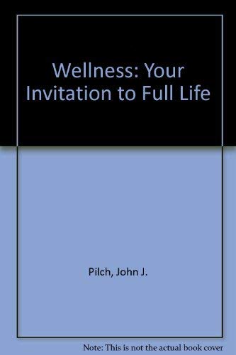 Wellness: Your Invitation to Full Life,Used