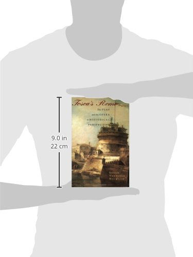 Tosca's Rome: The Play and the Opera in Historical Perspective,Used