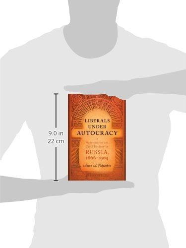 Liberals under Autocracy: Modernization and Civil Society in Russia, 18661904,Used