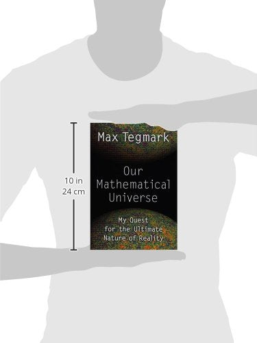 Our Mathematical Universe: My Quest for the Ultimate Nature of Reality,New