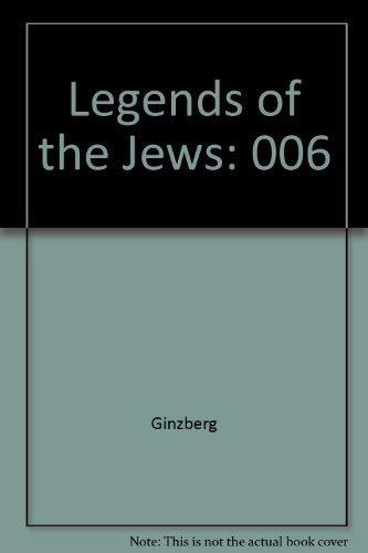Legends of the Jews, Vol. VI,Used