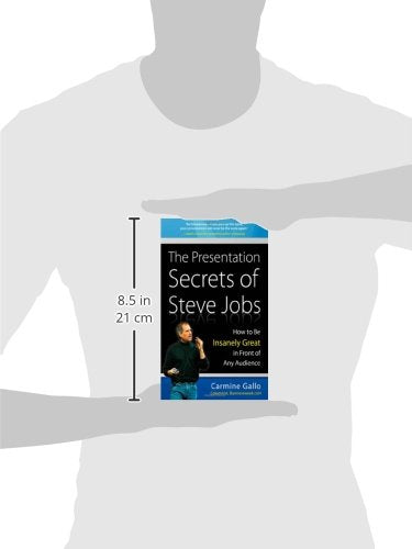 The Presentation Secrets of Steve Jobs: How to Be Insanely Great in Front of Any Audience,New