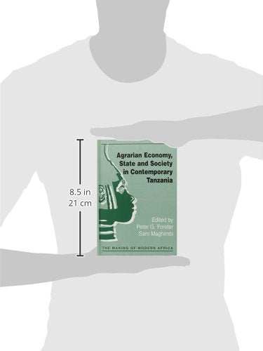 Agrarian Economy, State and Society in Contemporary Tanzania (The Making of Modern Africa),Used