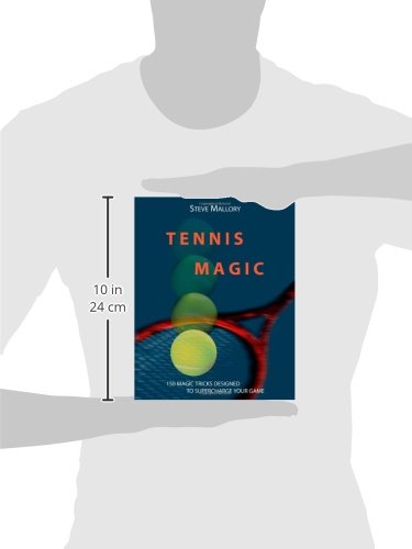 Tennis Magic: 150 Magic Tricks Designed To Supercharge Your Game,Used