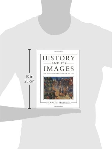 History And Its Images: Art And The Interpretation Of The Past,Used