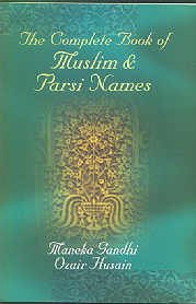 Complete Book of Muslim and Parsi Names,New