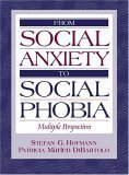 From Social Anxiety to Social Phobia: Multiple Perspectives,Used