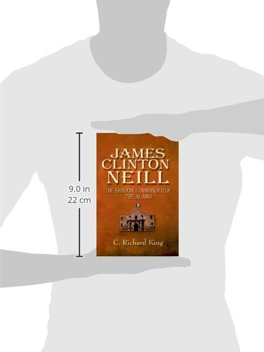James Clinton Neill: Shadow Commander of the Alamo,Used