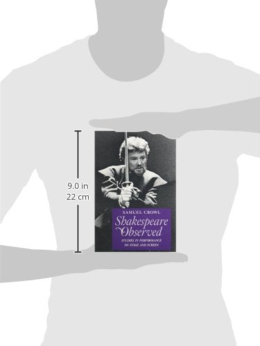 Shakespeare Observed: Studies in Performance on Stage and Screen,Used
