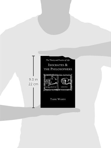 The Theory and Practice of Life: Isocrates and the Philosophers (Hellenic Studies Series),Used