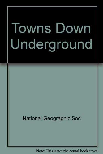 Towns down underground (Books for young explorers),Used