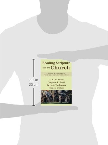 Reading Scripture with the Church: Toward a Hermeneutic for Theological Interpretation,New