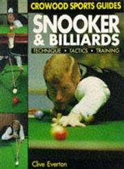 Snooker And Billiards: Technique, Tactics, Training (Crowood Sports Guides)
