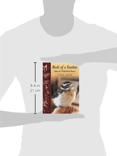 Birds of a Feather: Tales of a Wild Bird Haven,Used