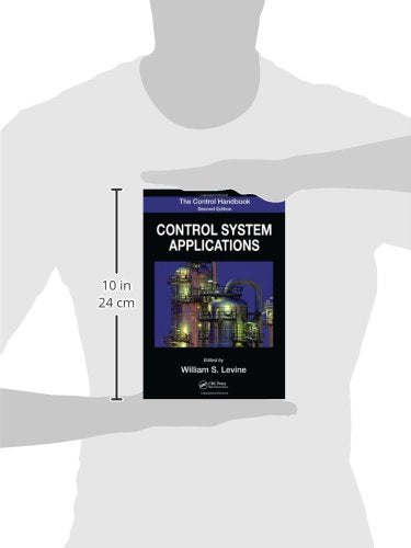 The Control Handbook: Control System Applications, Second Edition (The Electrical Engineering Handbook),Used
