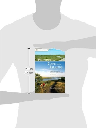 Walking the Cape and Islands: A Comprehensive Guide to the Walking and Hiking Trails of Cape Cod, Martha's Vineyard, and Nantuck,Used