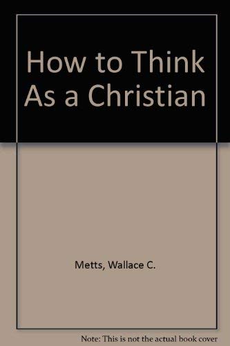 How to Think As a Christian,Used