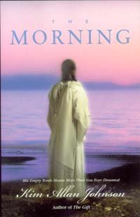 The Morning: His Empty Tomb Means More Than You Ever Dreamed,Used
