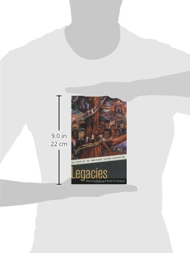 Legacies: The Story Of The Immigrant Second Generation,New