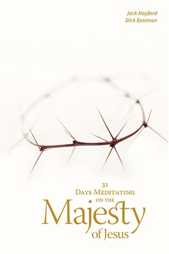 31 Days Meditating on the Majesty of Jesus,New