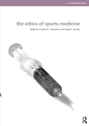 The Ethics Of Sports Medicine (Ethics And Sport)