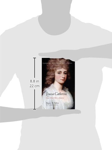 Louisa Catherine: The Other Mrs. Adams,Used
