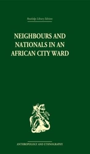 Neighbours and Nationals in an African City Ward,Used