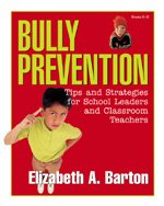 Bully Prevention: Tips and Strategies for School Leaders and Classroom Teachers,Used